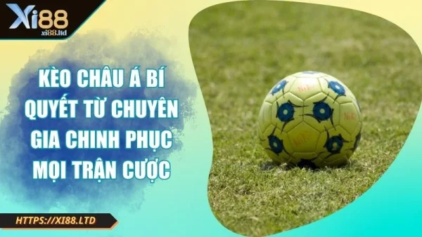 Ảnh đại diện kèo Châu Á